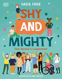 Shy and Mighty: Your Shyness is a Superpower