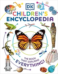 DK Children's Encyclopedia: The Book that Explains Everything