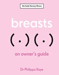 Breasts: An Owner's Guide