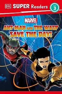 DK Super Readers Level 3 Marvel Ant-Man and the Wasp Save Day!