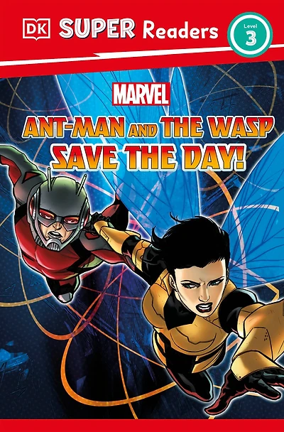 DK Super Readers Level 3 Marvel Ant-Man and the Wasp Save Day!