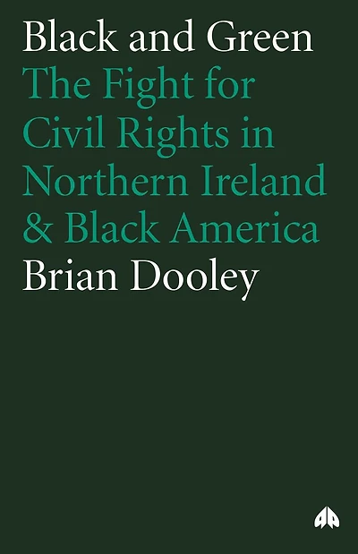 Black and Green: The Fight For Civil Rights in Northern Ireland & Black America