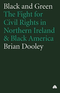 Black and Green: The Fight For Civil Rights in Northern Ireland & Black America