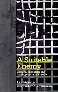 A Suitable Enemy: Racism, Migration and Islamophobia Europe