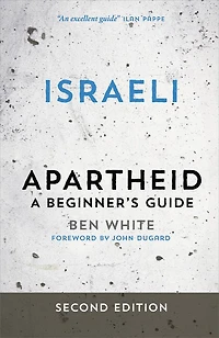 Israeli Apartheid: A Beginner's Guide