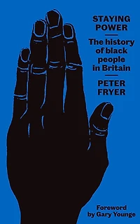 Staying Power: The History of Black People Britain