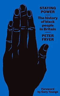 Staying Power: The History of Black People Britain