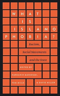 What Is Islamophobia?: Racism, Social Movements and the State