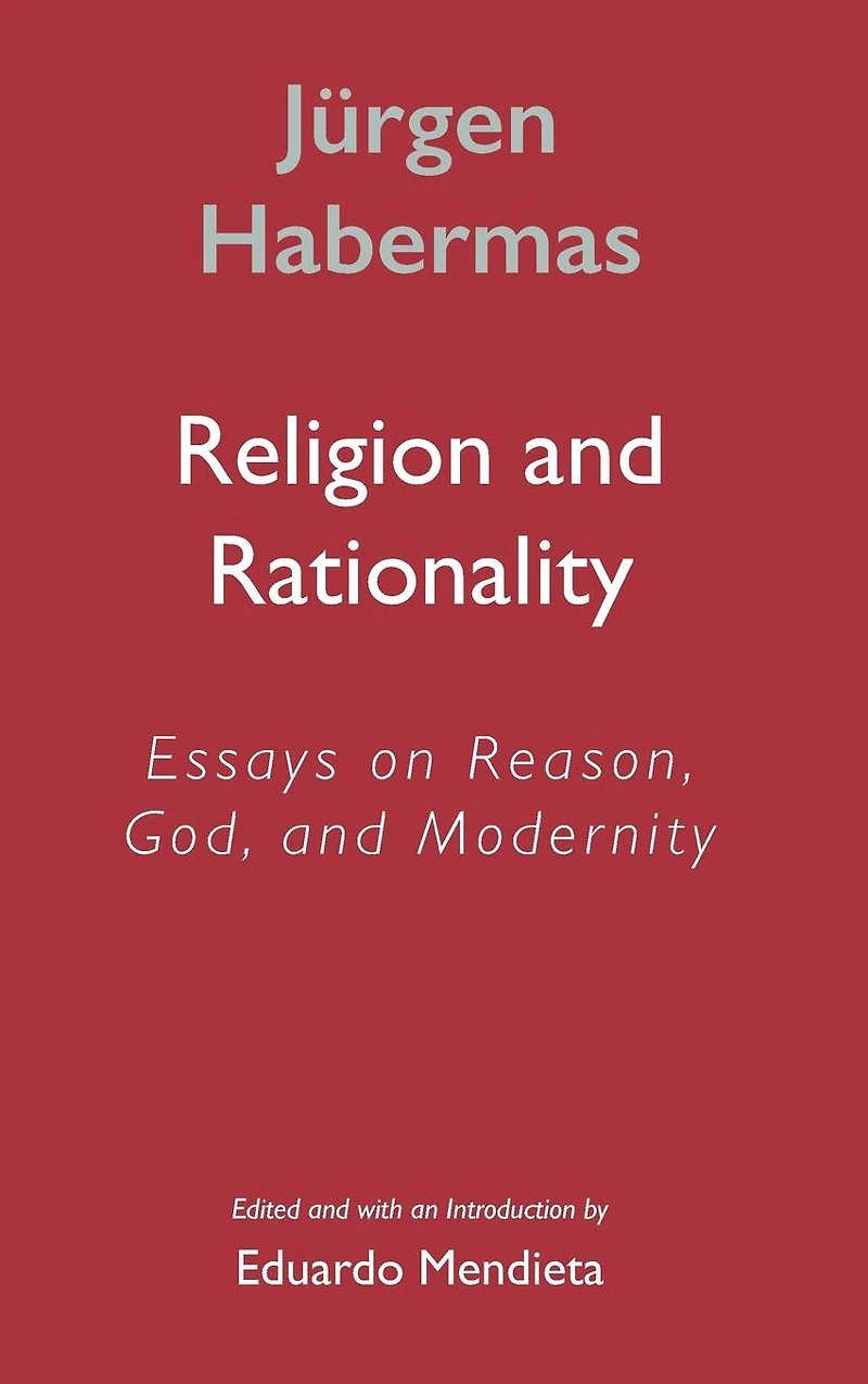 Religion and Rationality: Essays on Reason, God Modernity