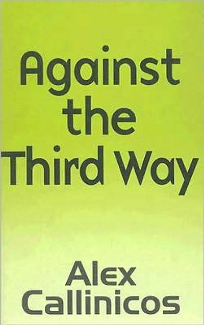 Against the Third Way: An Anti-Capitalist Critique