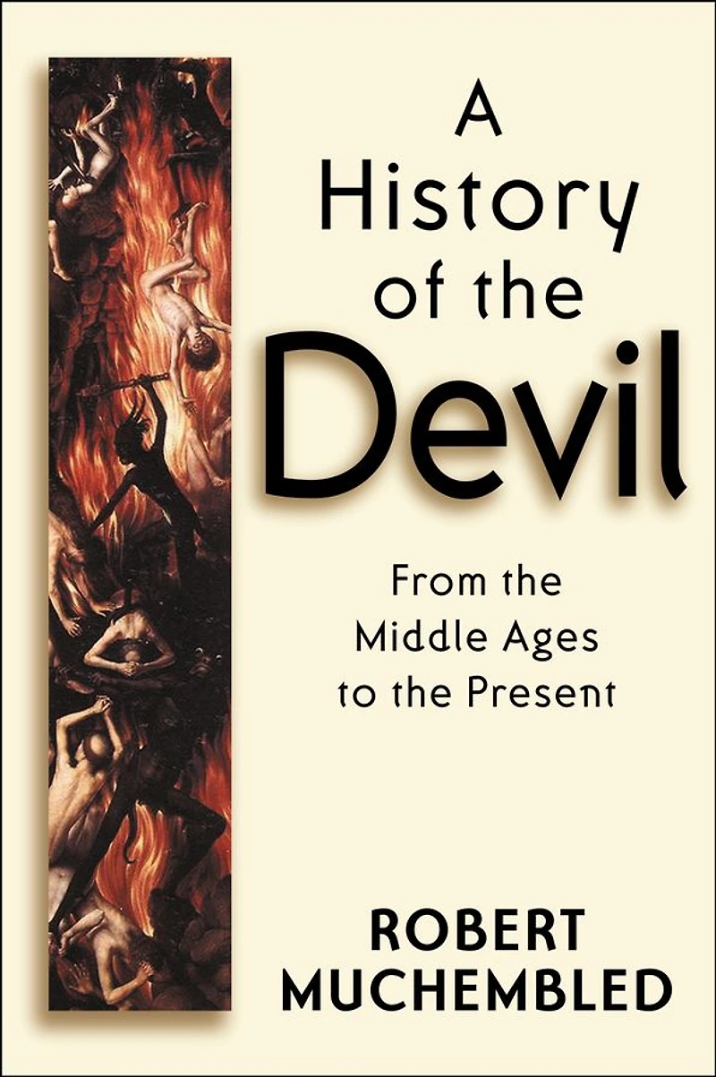 A History of the Devil: From the Middle Ages to the Present