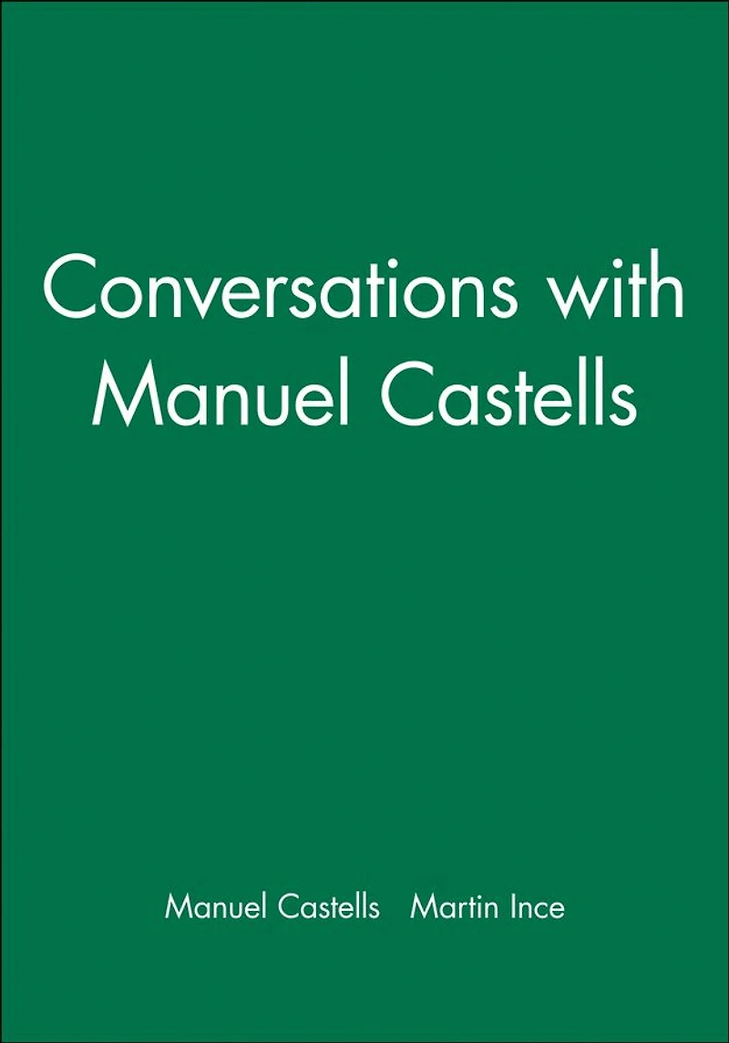 Conversations with Manuel Castells