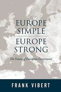 Europe Simple, Europe Strong: The Future of European Governance