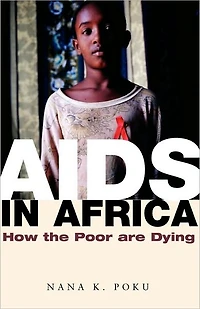 AIDS in Africa: How the Poor are Dying