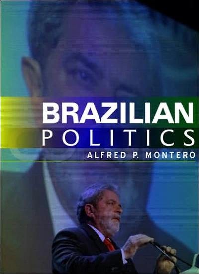 Brazilian Politics: Reforming a Democratic State Changing World