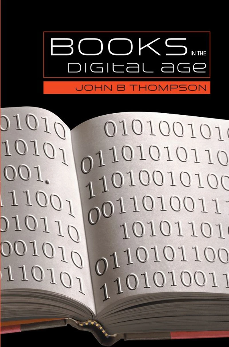 Books the Digital Age: Transformation of Academic and Higher Education Publishing Britain United States