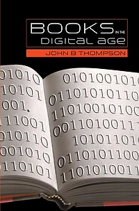 Books the Digital Age: Transformation of Academic and Higher Education Publishing Britain United States