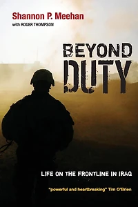Beyond Duty: Life on the Frontline Iraq