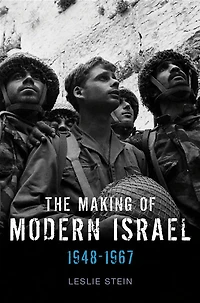 The Making of Modern Israel: 1948-1967