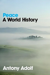 Peace: A World History