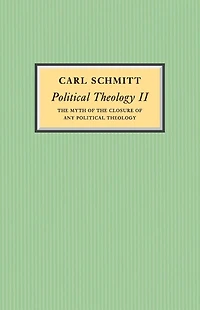 Political Theology II: the Myth of Closure any