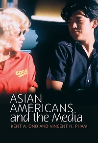 Asian Americans and the Media: Media Minorities