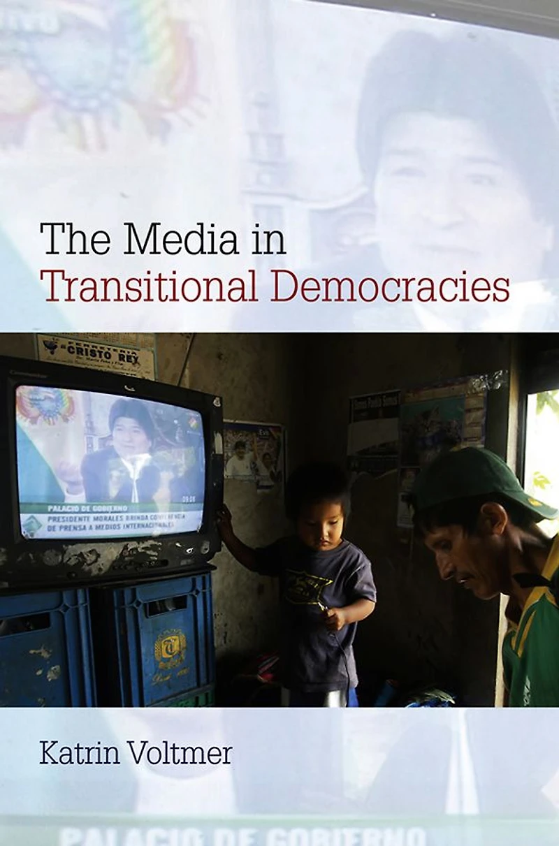 The Media Transitional Democracies