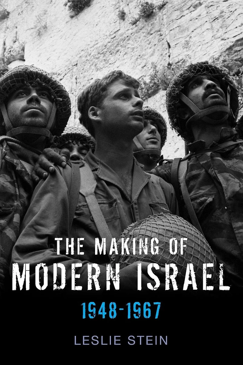 The Making of Modern Israel: 1948-1967
