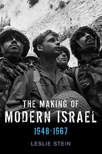 The Making of Modern Israel: 1948-1967