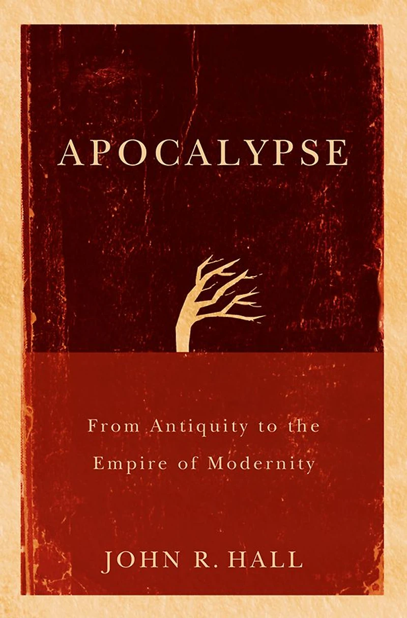 Apocalypse: From Antiquity to the Empire of Modernity
