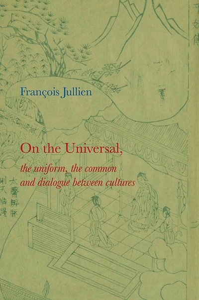 On the Universal: The Uniform, the Common and Dialogue between Cultures