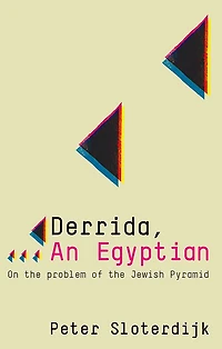 Derrida, an Egyptian: On the Problem of Jewish Pyramid