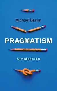 Pragmatism: An Introduction