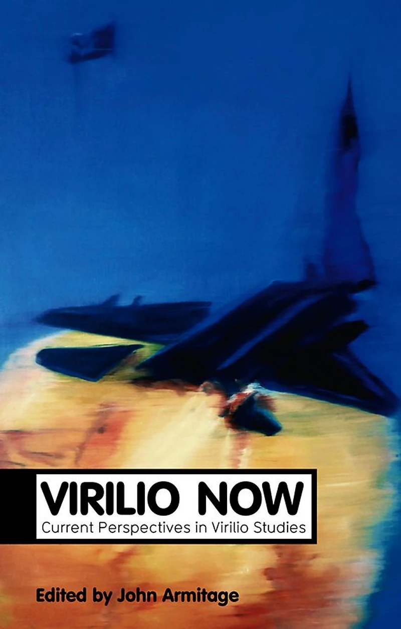 Virilio Now: Current Perspectives Studies