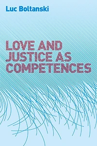 Love and Justice as Competences