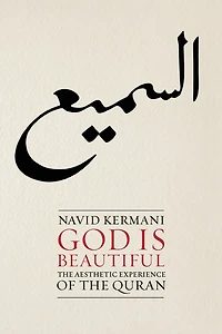 God is Beautiful: the Aesthetic Experience of Quran