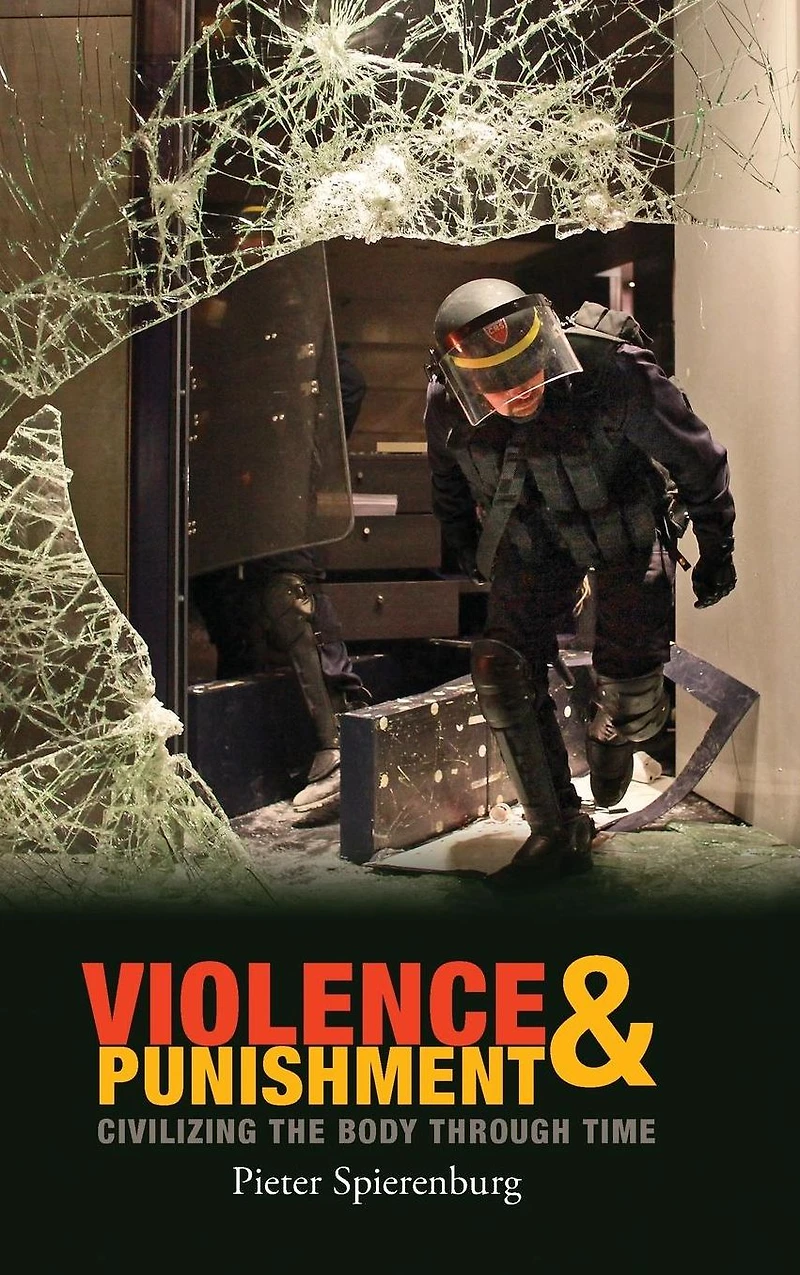 Violence and Punishment: Civilizing the Body Through Time
