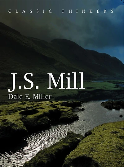 John Stuart Mill: Moral, Social, and Political Thought
