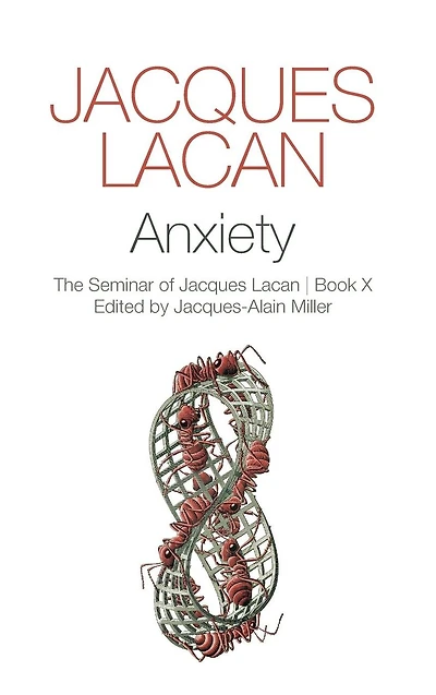 Anxiety: The Seminar of Jacques Lacan, Book X