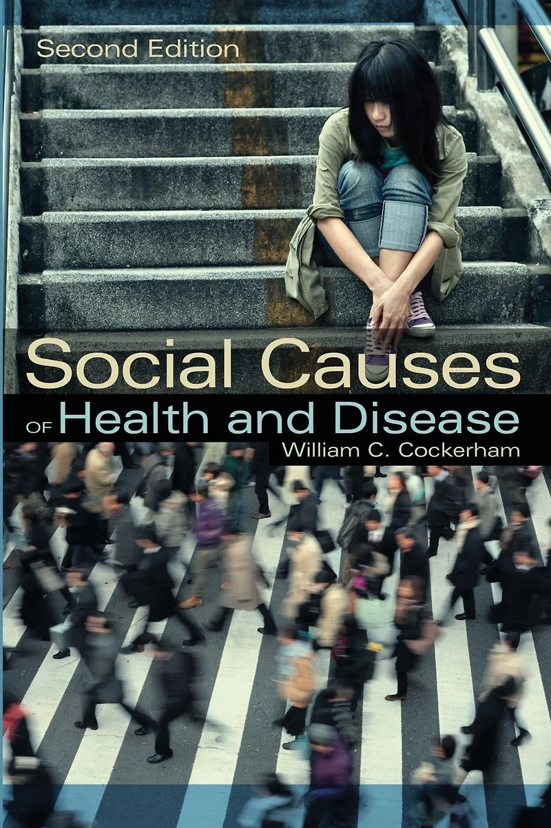 Social Causes of Health and Disease