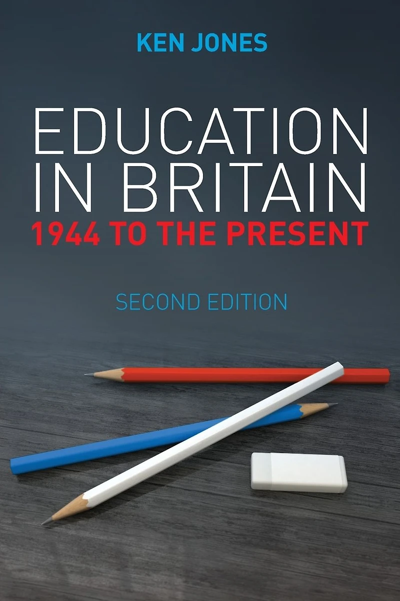 Education Britain: 1944 to the Present