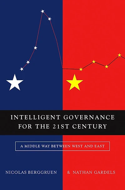 Intelligent Governance for the 21st Century: A Middle Way between West and East