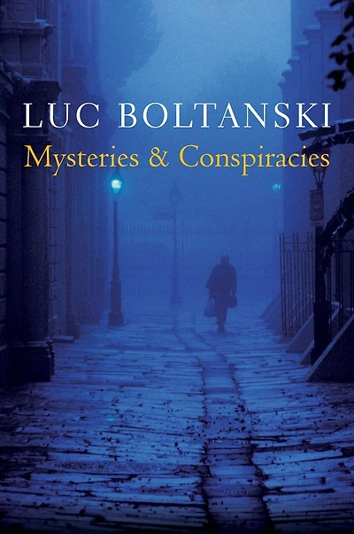 Mysteries and Conspiracies: Detective Stories, Spy Novels and the Making of Modern Societies