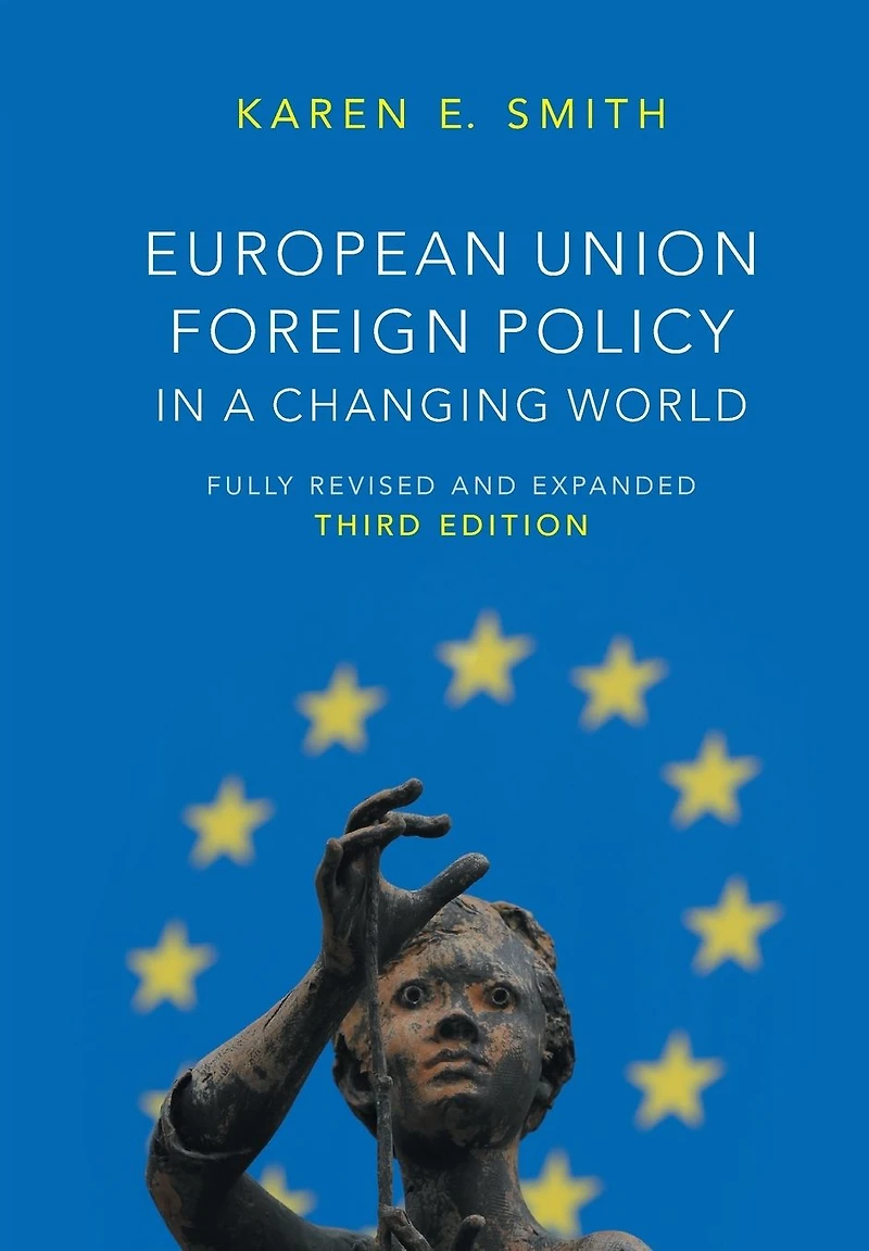 European Union Foreign Policy in a Changing World