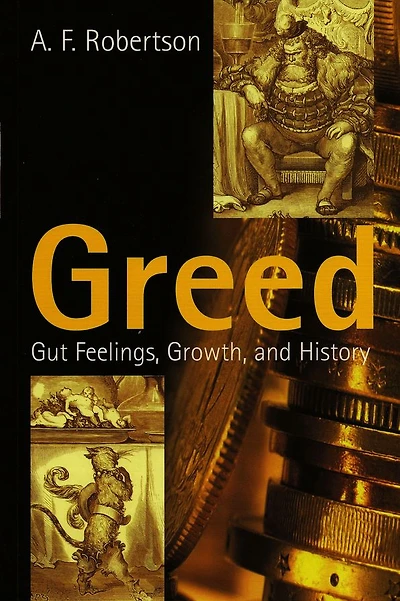 Greed: Gut Feelings, Growth, and History