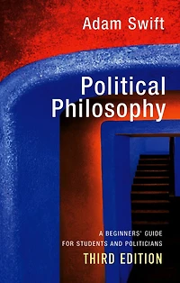 Political Philosophy: A Beginners' Guide for Students and Politicians