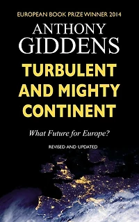 Turbulent and Mighty Continent: What Future for Europe?