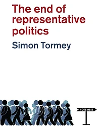 The End of Representative Politics