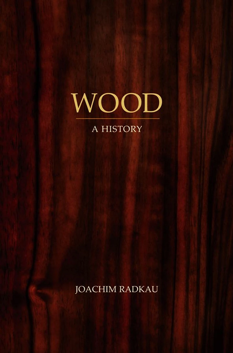 Wood: A History