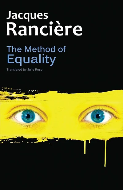 The Method of Equality: Interviews with Laurent Jeanpierre and Dork Zabunyan